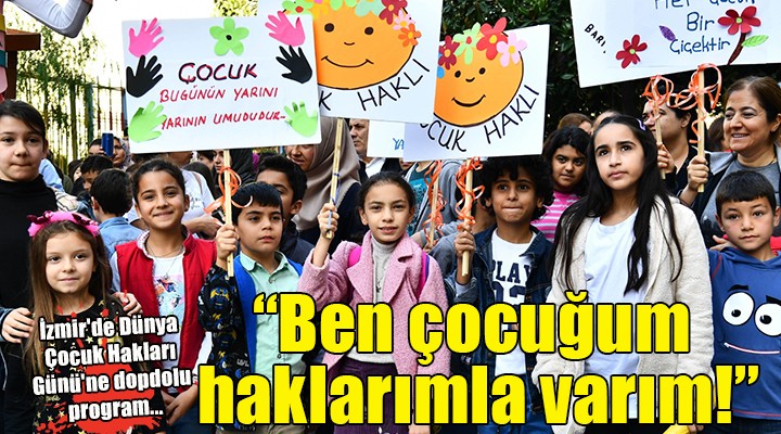 İzmir de Dünya Çocuk Hakları Günü ne dopdolu program...