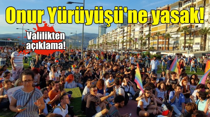 İzmir de Onur Yürüyüşü yasaklandı!