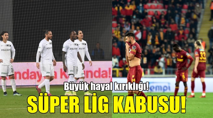 İzmir de Süper Lig kabusu!