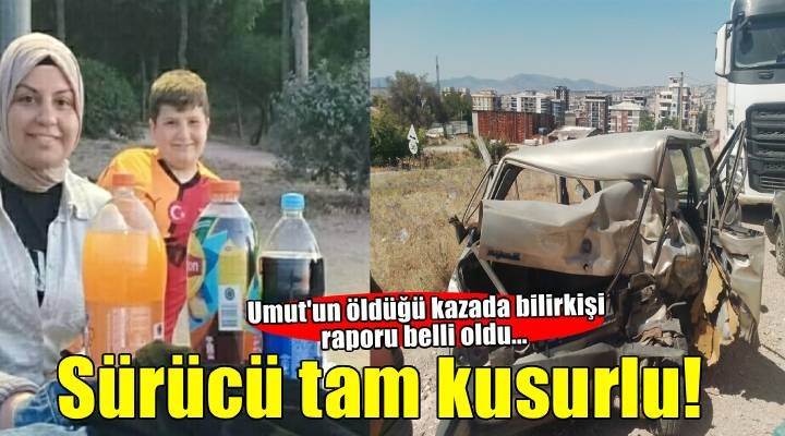 ?zmir'de Umut'un öldü?ü kazada bilirki?i raporu belli oldu... Sürücü tam kusurlu!
