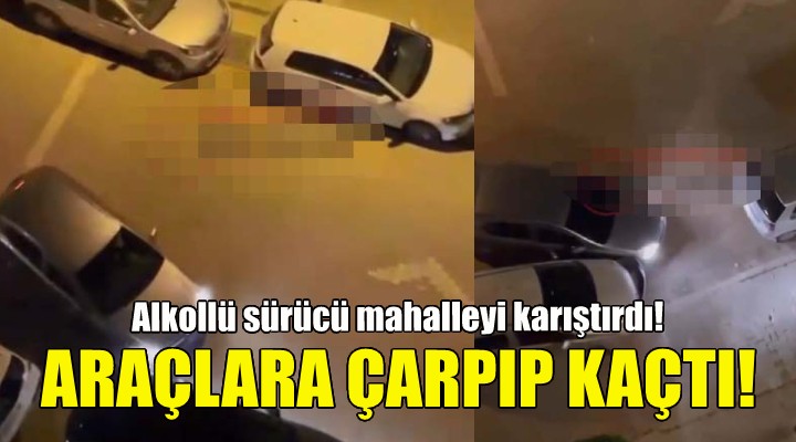 İzmir de alkollü sürücü mahalleyi karıştırdı!