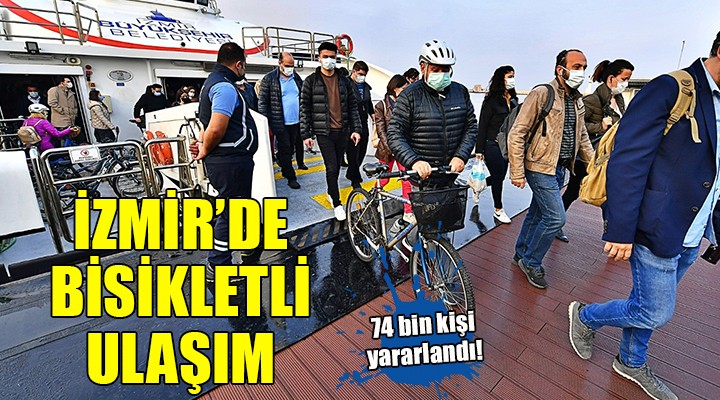 İzmir de bisikletli ulaşım... 74 bin kişi yararlandı!