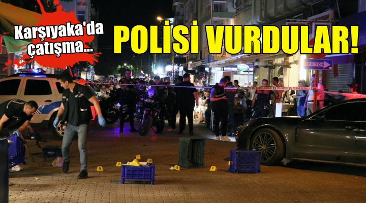 İzmir de çatışma... Polis memuru vuruldu!
