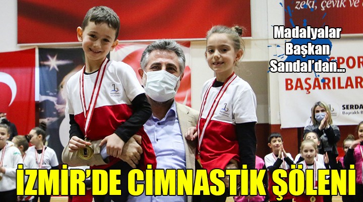 İzmir de cimnastik şöleni... Madalyalar Başkan Sandal dan