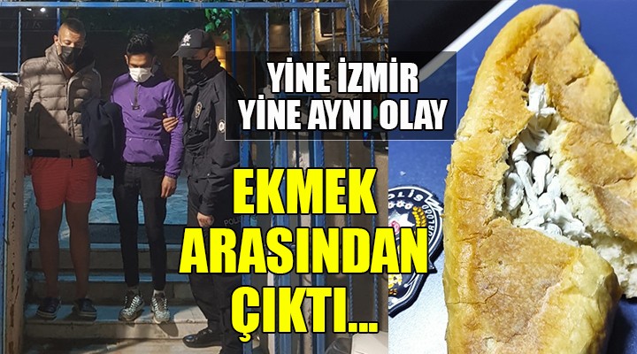 İzmir de ekmek arası uyuşturucu ticareti!