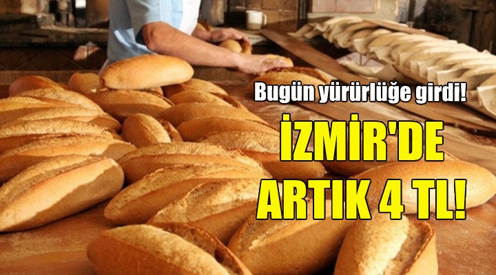İzmir'de ekmek artık 4 TL!