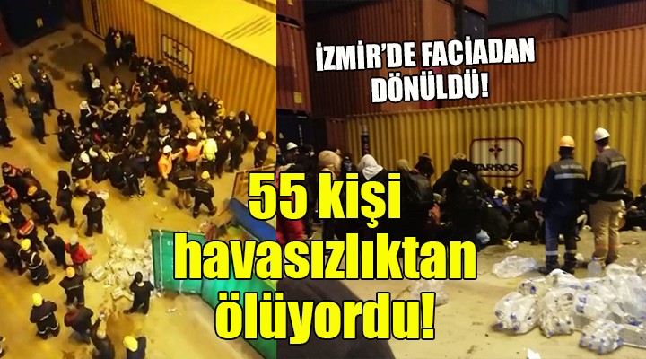 İzmir de facianın eşiğinden dönüldü... 55 kişi havasızlıktan ölüyordu!