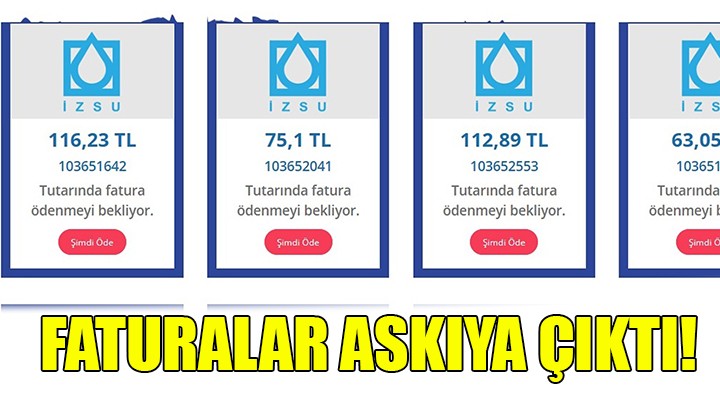 İzmir de faturalar askıya çıktı!