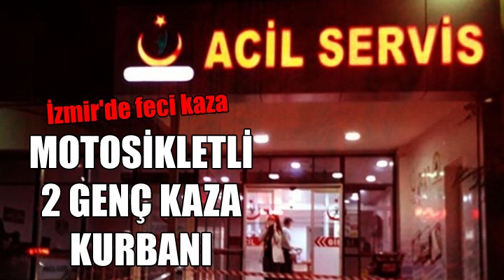 İzmir de feci kaza: 2 ölü