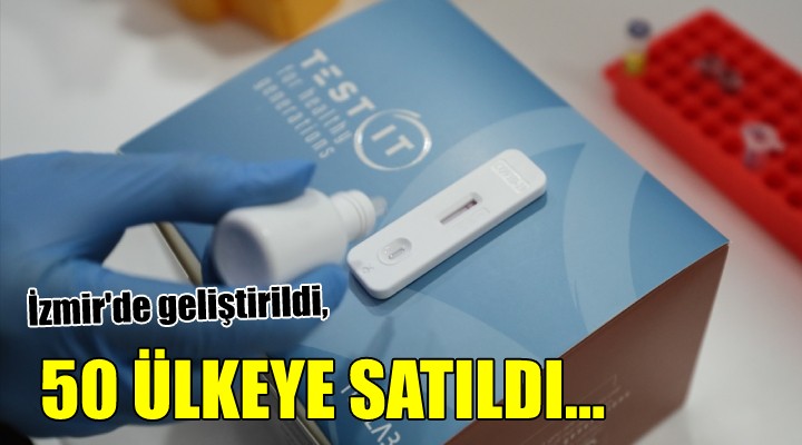 İzmir de geliştirilen antikor testi 50 ülkeye satıldı