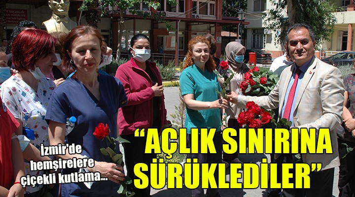 İzmir de hemşirelere çiçekli kutlama...