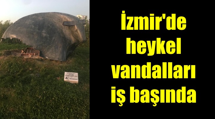 İzmir de heykel vandalları iş başında