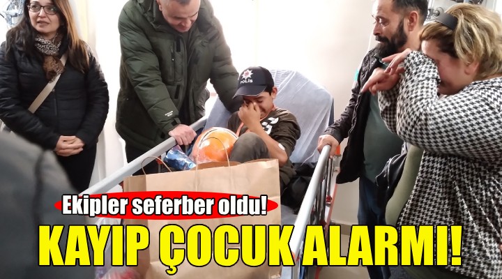 İzmir de kayıp çocuk alarmı!
