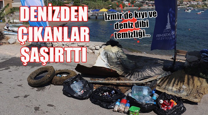 İzmir de kıyı ve deniz dibi temizliği...