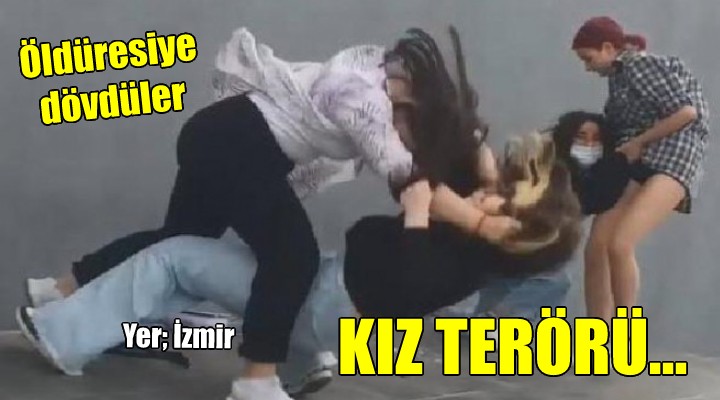 İzmir de kız terörü!
