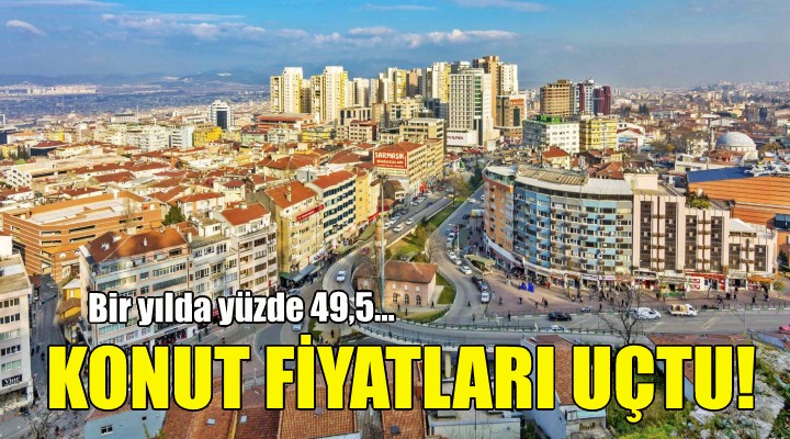 İzmir de konut fiyatlarında rekor artış!