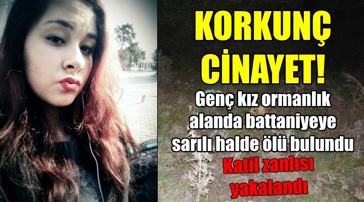 İzmir de korkunç cinayet... Genç kız battaniyeye sarılı halde bulundu!