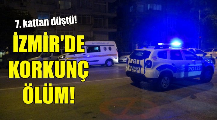 İzmir de korkunç ölüm!