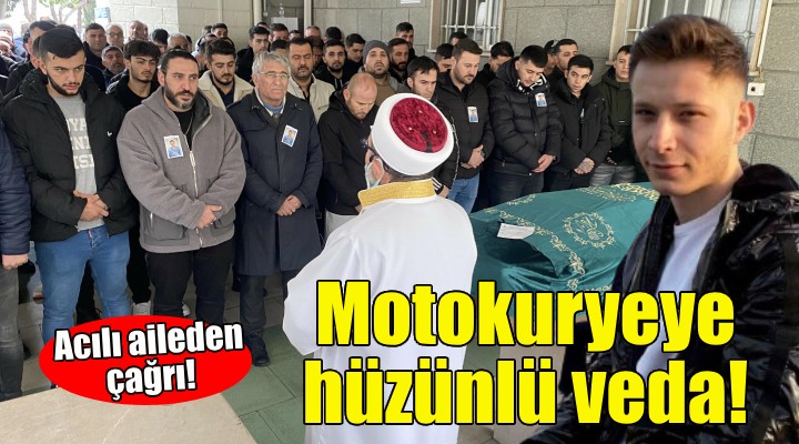 İzmir de motokurye Ercüment e hüzünlü veda!