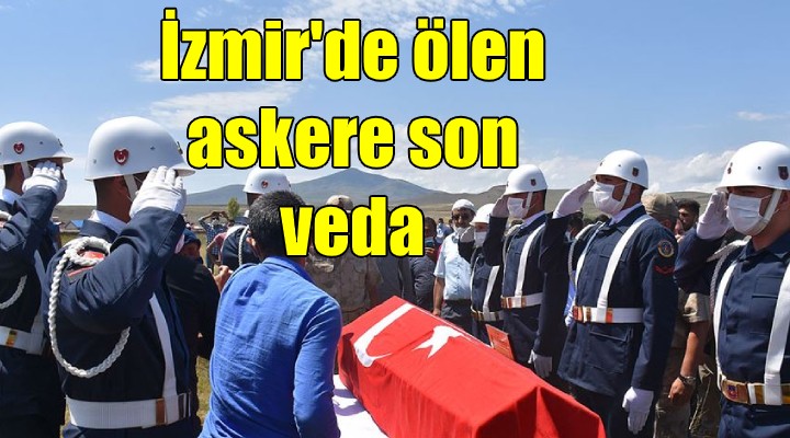 İzmir de ölen askere memleketinde son veda!