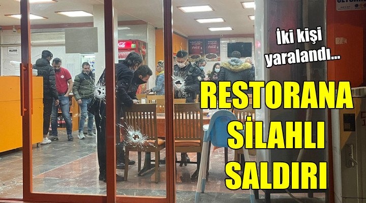 İzmir de restorana silahlı saldırı!