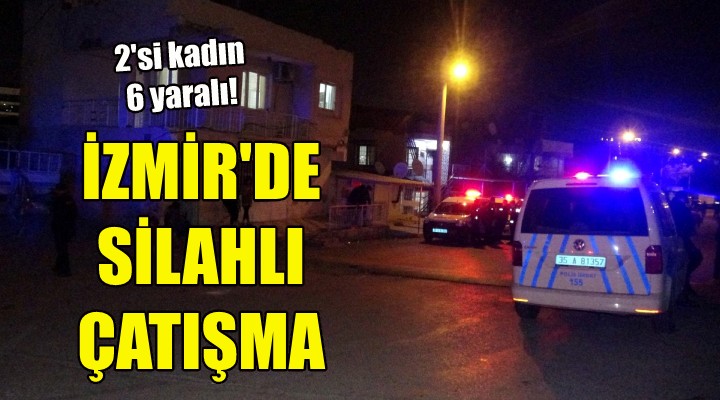 İzmir de silahlı çatışma: 6 yaralı!