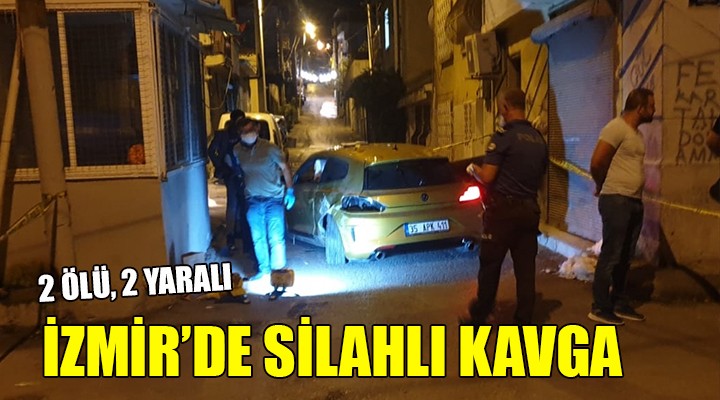 İzmir de silahlı kavga: 2 ölü, 2 yaralı