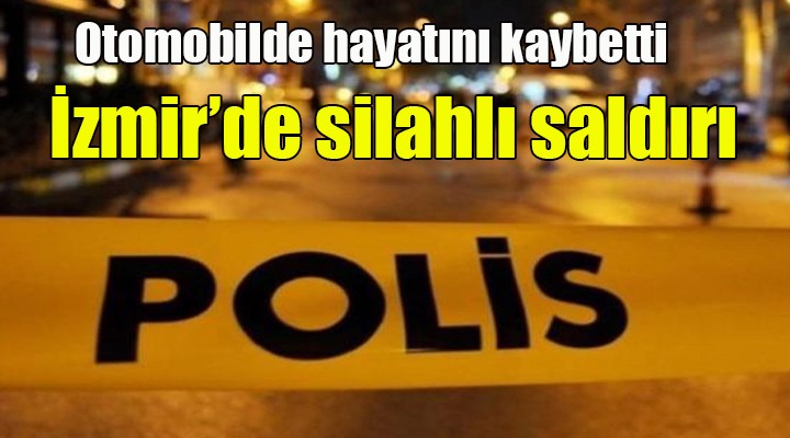 İzmir de silahlı saldırı