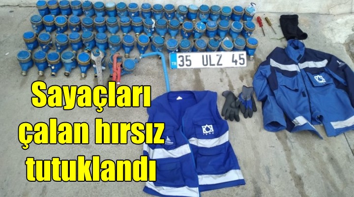 İzmir de su sayaçlarını çalan hırsız tutuklandı