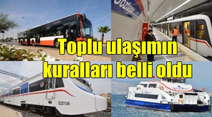 İzmir de toplu taşıma kuralları belli oldu
