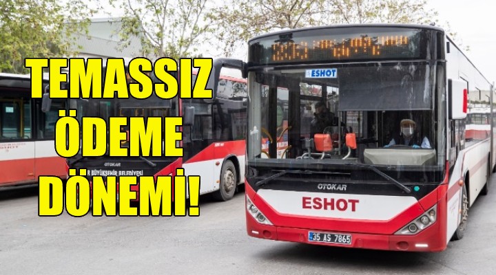 İzmir de toplu taşımada temassız ödeme dönem!