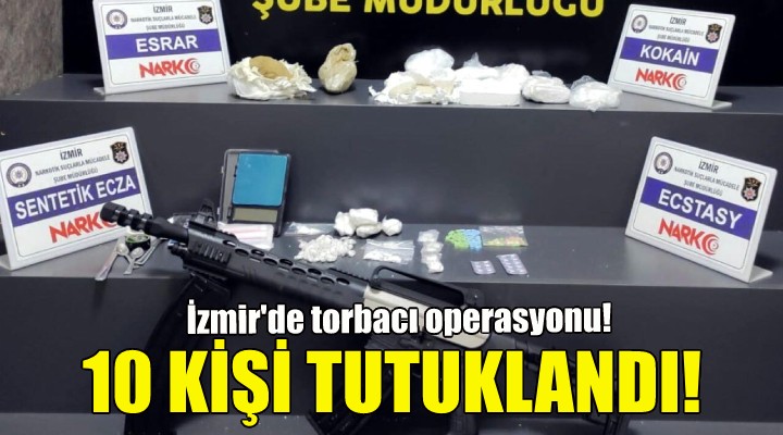 İzmir de torbacı operasyonu!