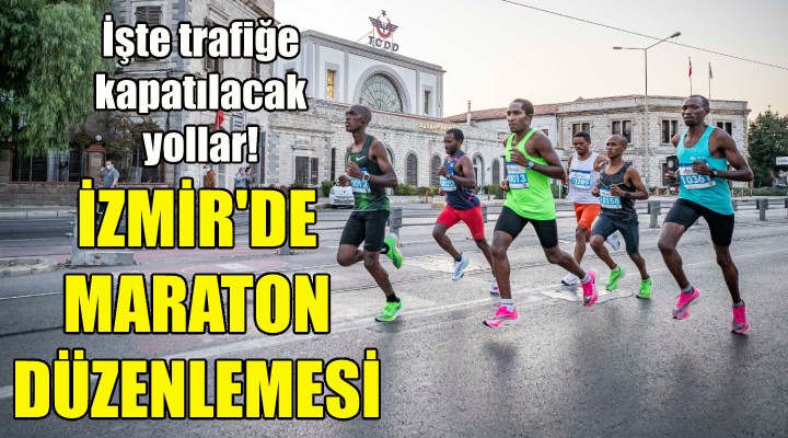 İzmir de trafiğe  maraton  düzenlemesi!