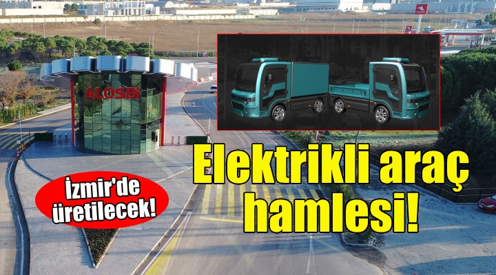 İzmir'de üretilecek... O firmadan elektrikli araç hamlesi!