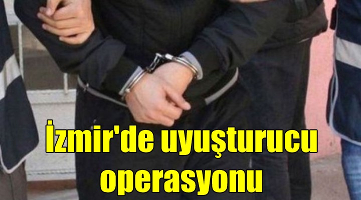 İzmir de uyuşturucu operasyonlarında 6 kişi yakalandı