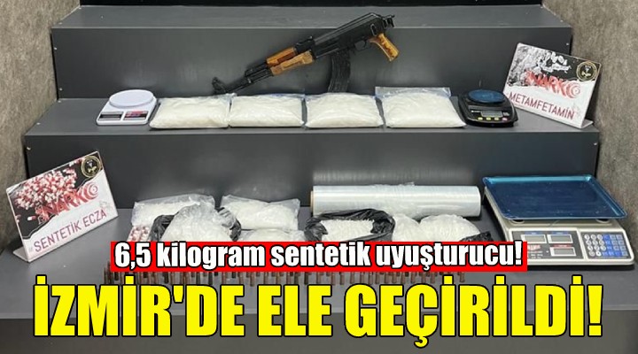 İzmir de yakalandı... 6,5 kilogram sentetik uyuşturucu!