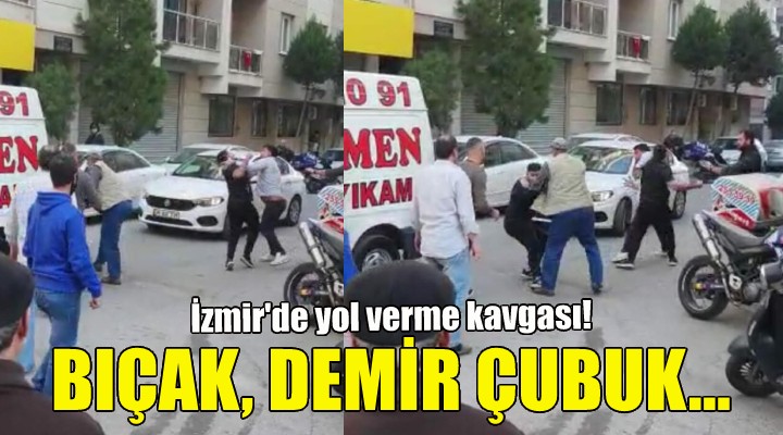 İzmir de yol verme kavgası!