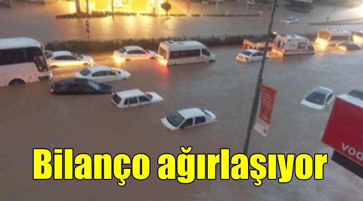 İzmir deki sel felaketinde bilanço ağırlaşıyor...