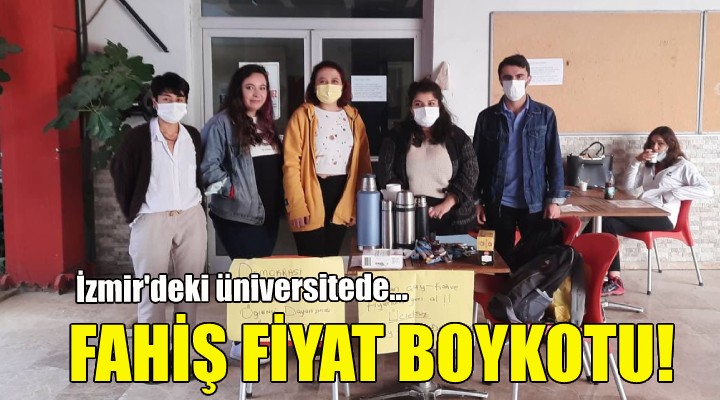 İzmir deki üniversitede fahiş fiyat boykotu!