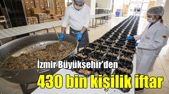 İzmir e 430 bin kişilik iftar yemeği