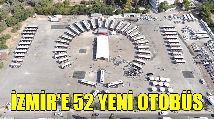 İzmir e 52 yeni otobüs!