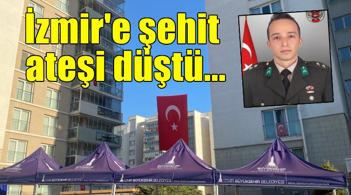 İzmir'e şehit ateşi düştü..