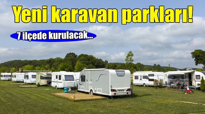 İzmir e yeni karavan parkları!