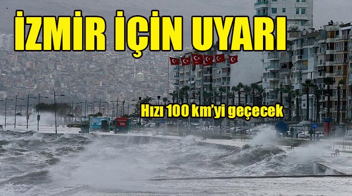 İzmir için fırtına ve sağanak uyarısı