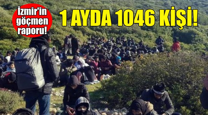 İzmir in 1 aylık kaçak göçmen raporu: Bin 46 kişi yakalandı!