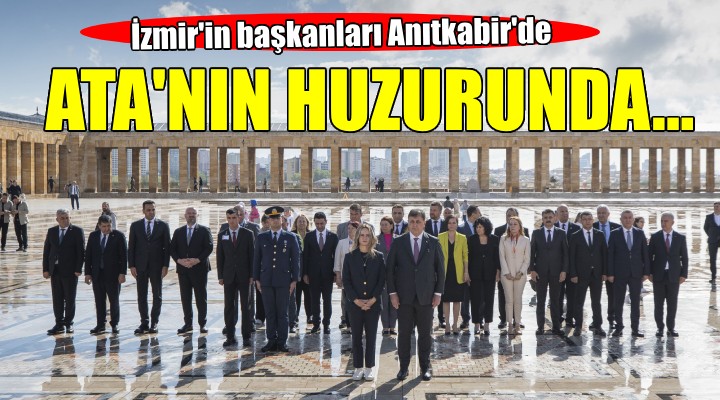 İzmir'in başkanları Anıtkabir'de...