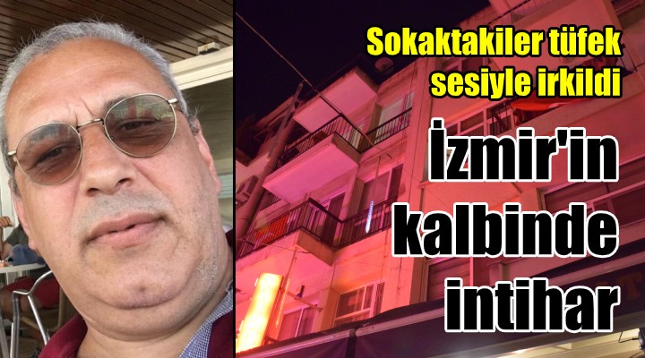 İzmir in kalbinde intihar!