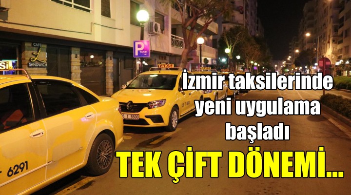 İzmir taksilerinde tek-çift uygulaması...