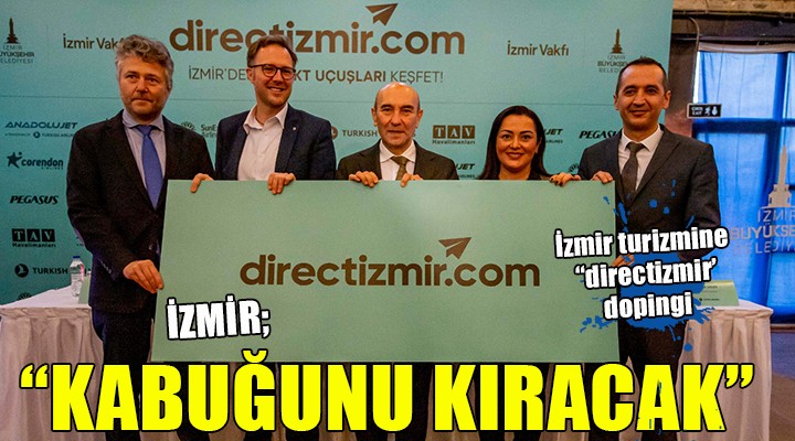 İzmir turizmi  Direct İzmir  ile büyüyecek