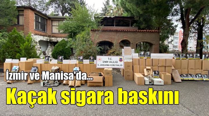 İzmir ve Manisa da kaçak sigara baskını...